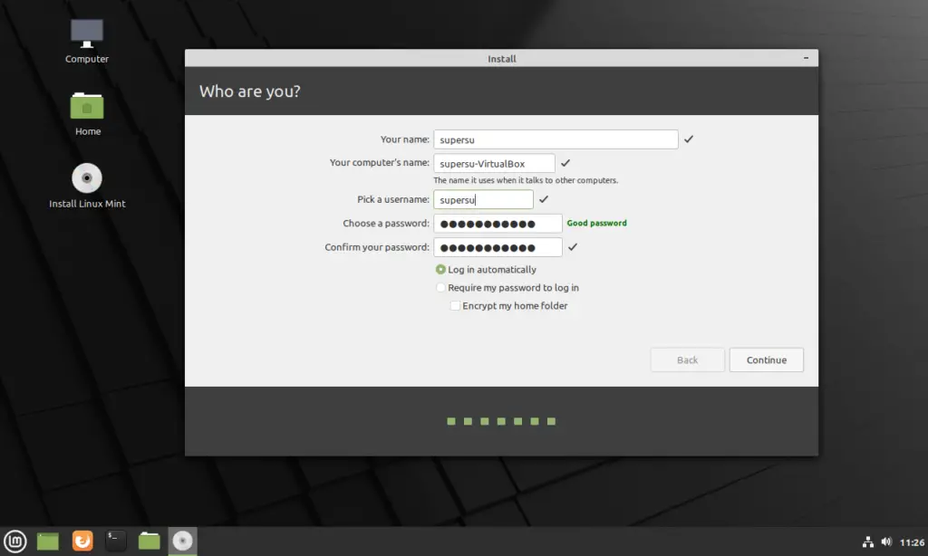 create a user, fill in the password and username and choose automatically login